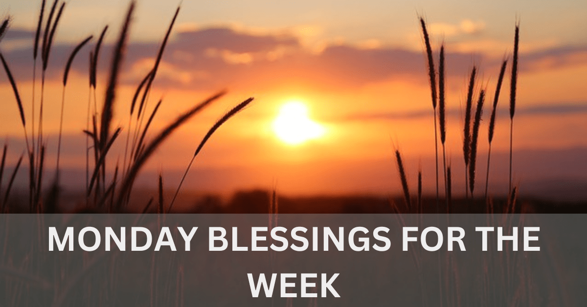 Monday-blessings-blessings-for-the-week