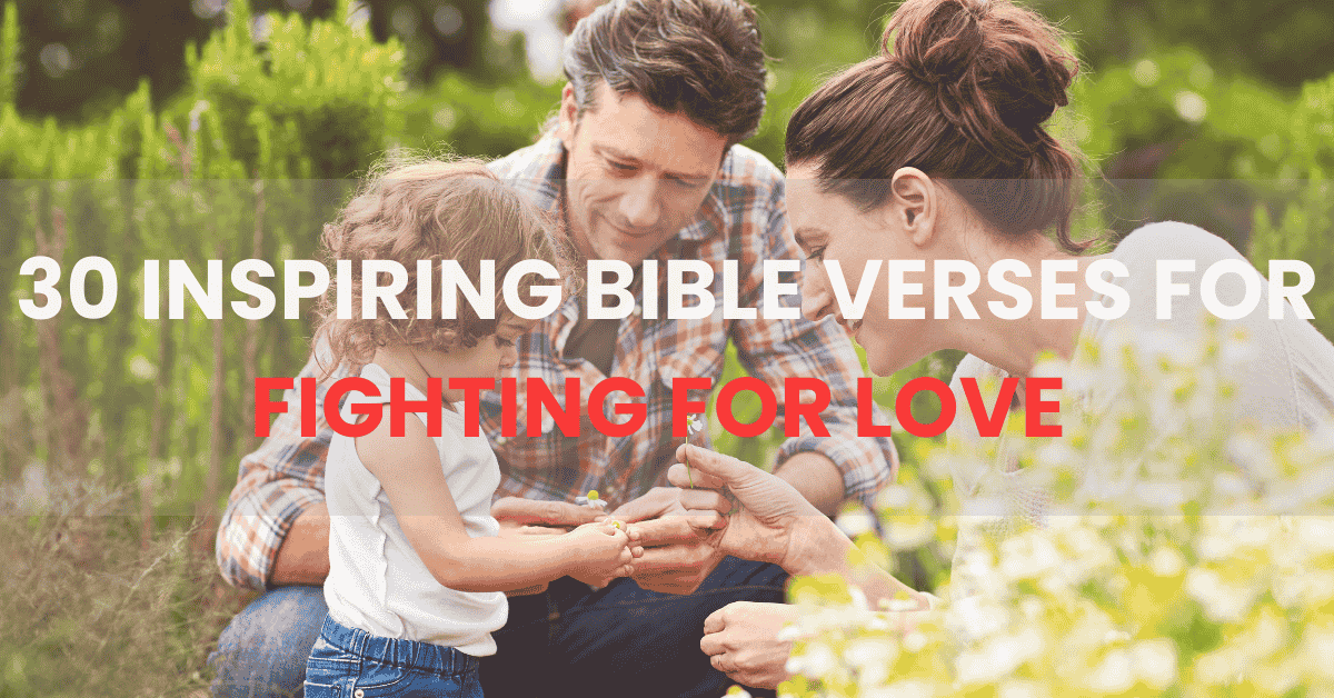 bible-verses-about-fighting-for-love/