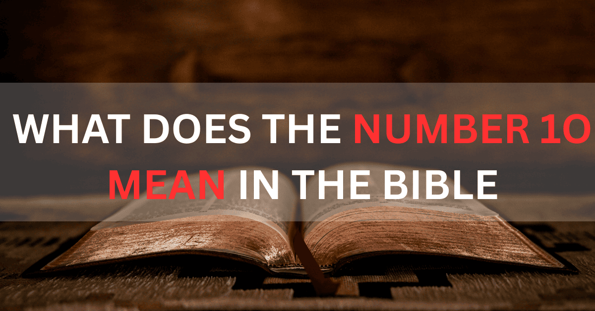 what-does-the-number-10-mean-in-the-bible?